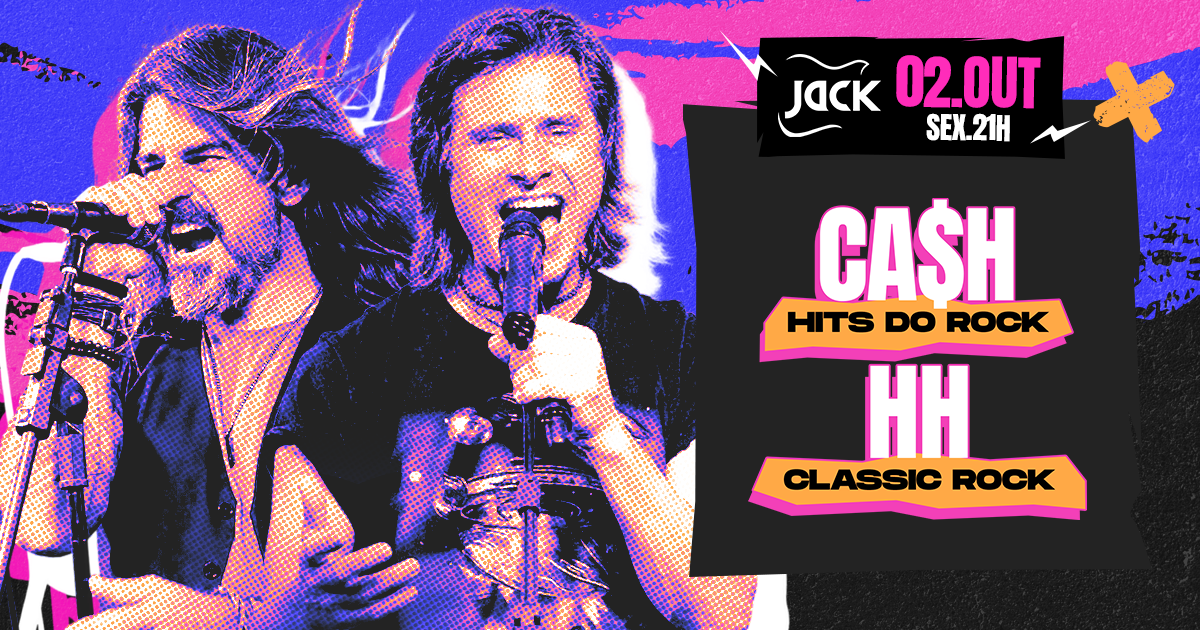 SEXTA JACK! CA$H (HITS DO ROCK) + HH (CLASSIC ROCK)