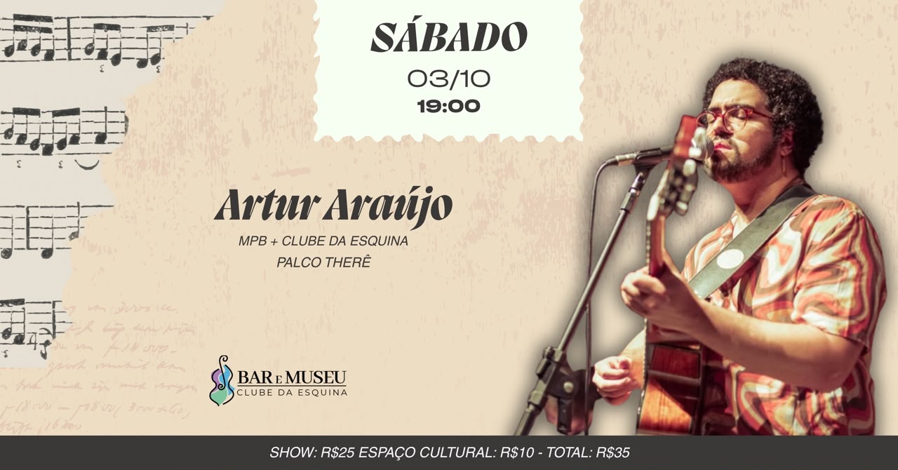 SHOW DE ARTUR ARAUJO -  CLUBE DA ESQUINA + MPB