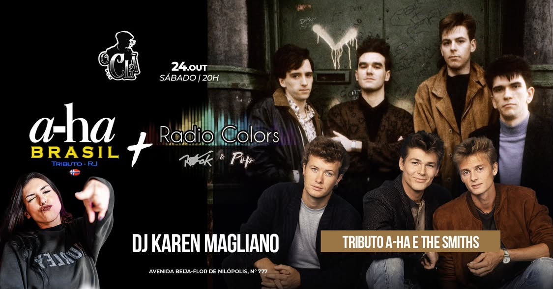 Tributo à A-HA + THE SMITHS com as Bandas A-HA BRASIL e RADIO COLORS + DJ KAREN MAGLIANO - Nilópolis, RJ