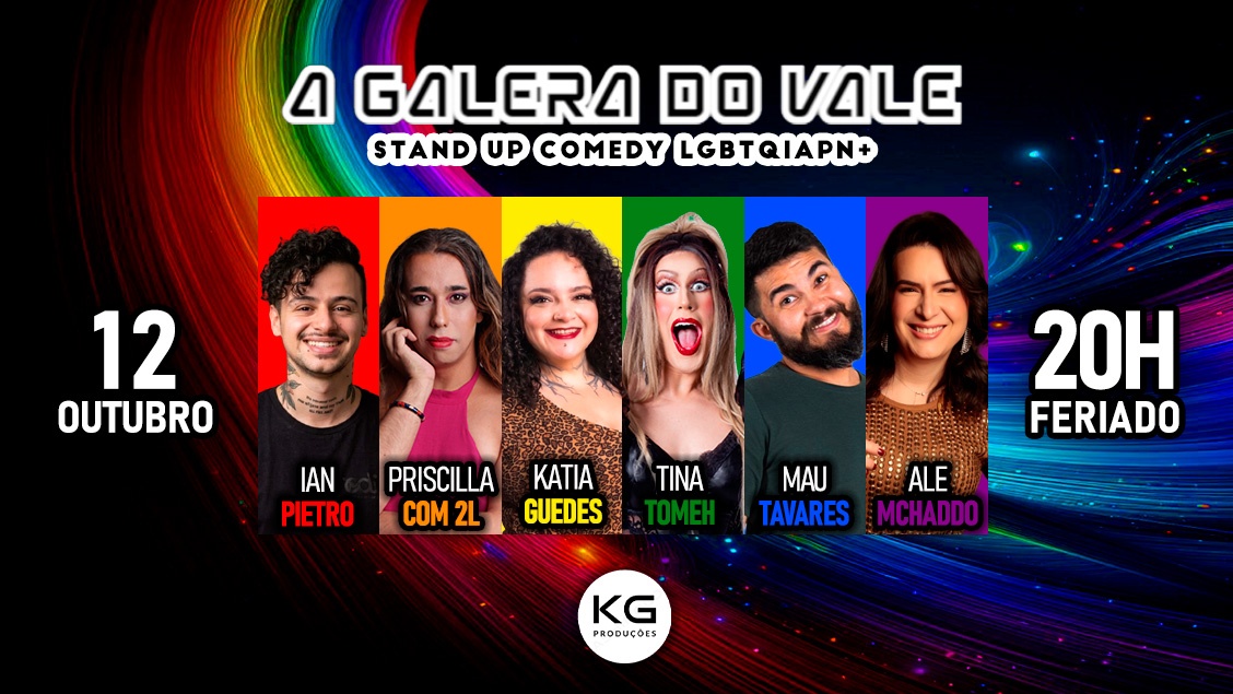 A GALERA DO VALE 12/10 FERIADO - STAND UP COMEDY LGBTQIAPN+