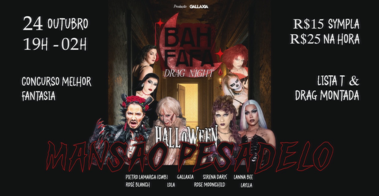 BAHfafá Drag Night HALLOWEEN - Mansão Pesadelo - Joinville, SC