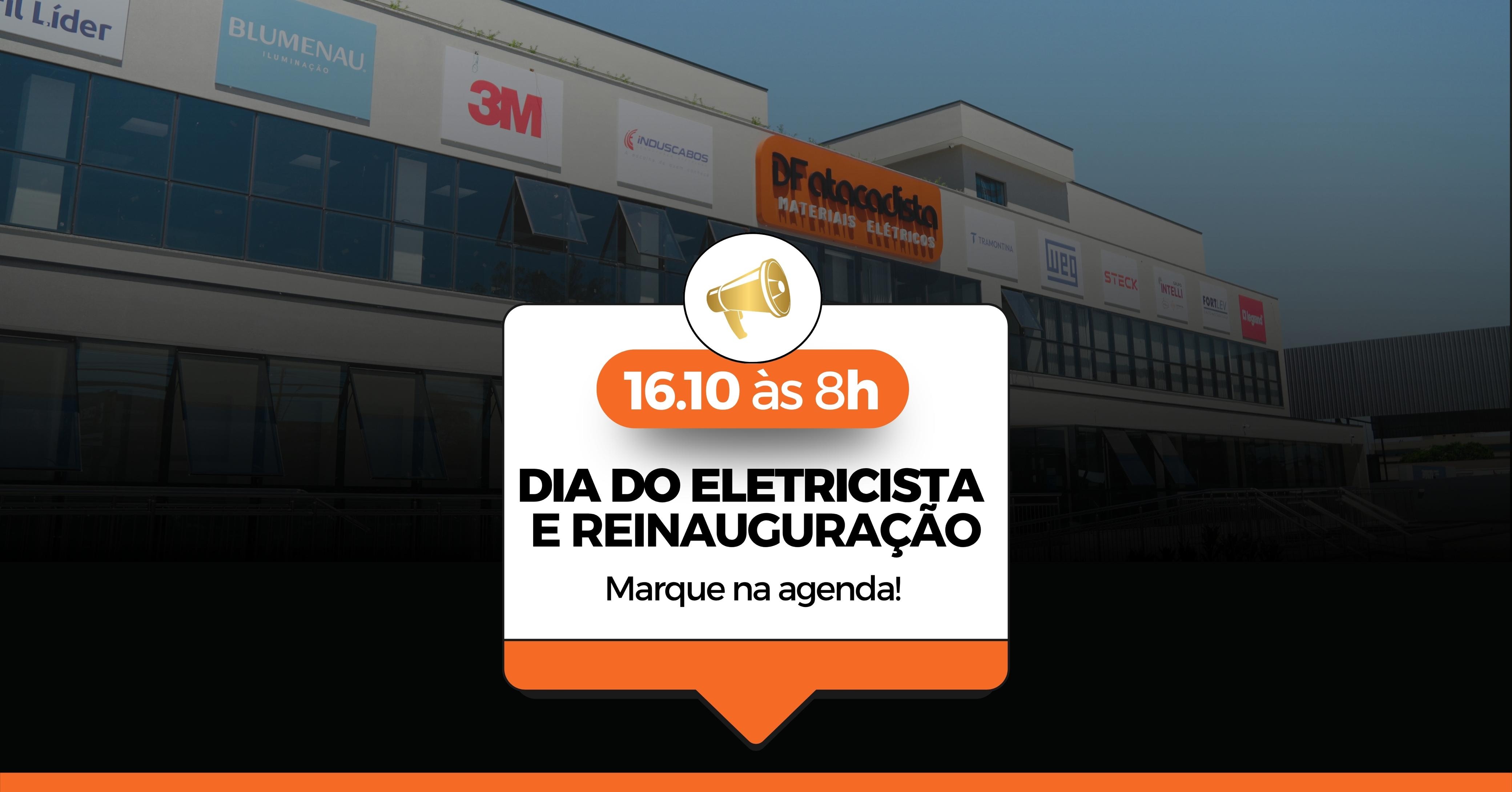 Source image — DIA DO ELETRICISTA E REINAUGURAÇÃO DF ATACADISTA