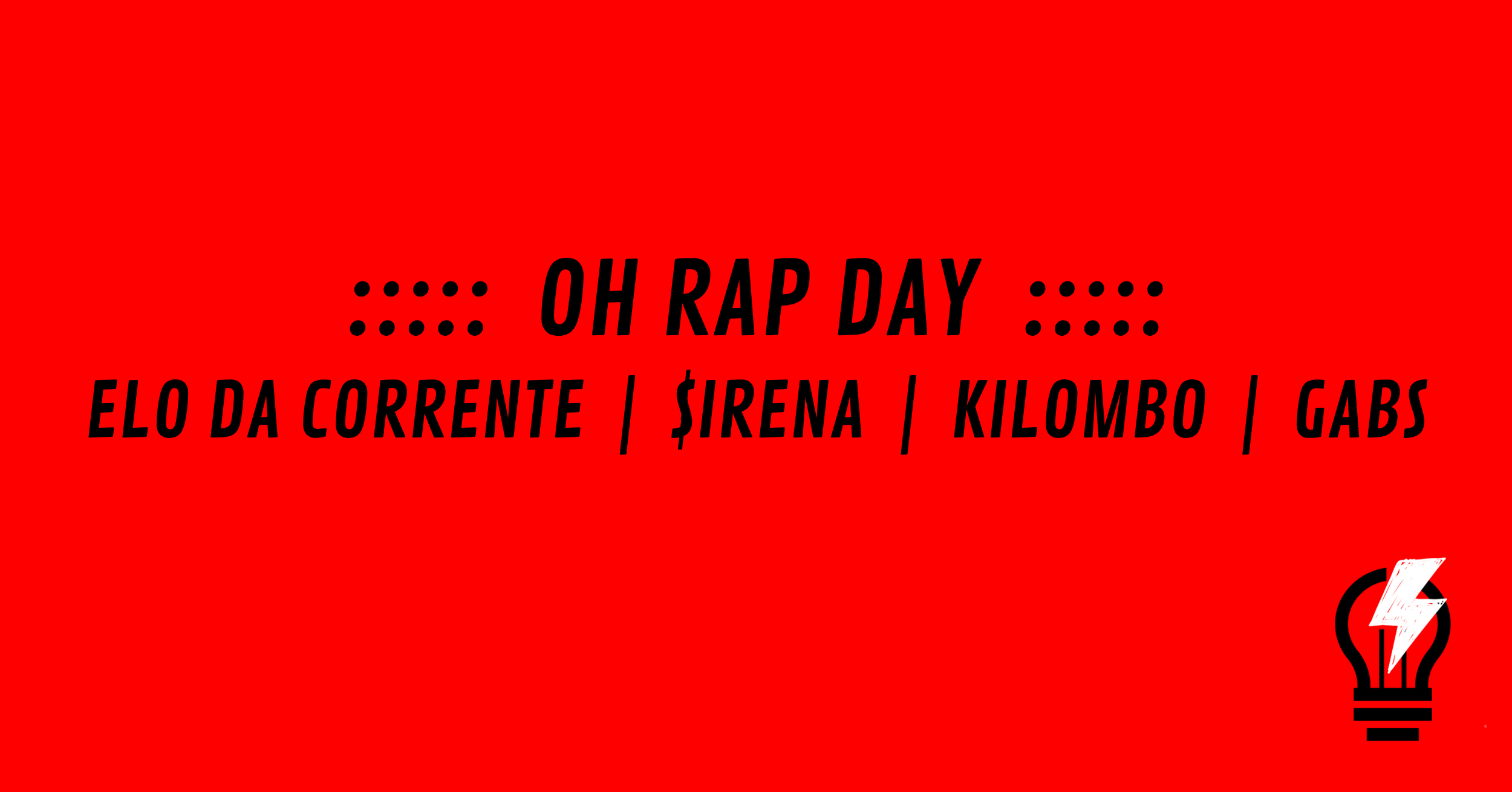 OH RAP DAY! Elo Da Corrente | $irena | Kilombo | Gabs - Santo André, SP