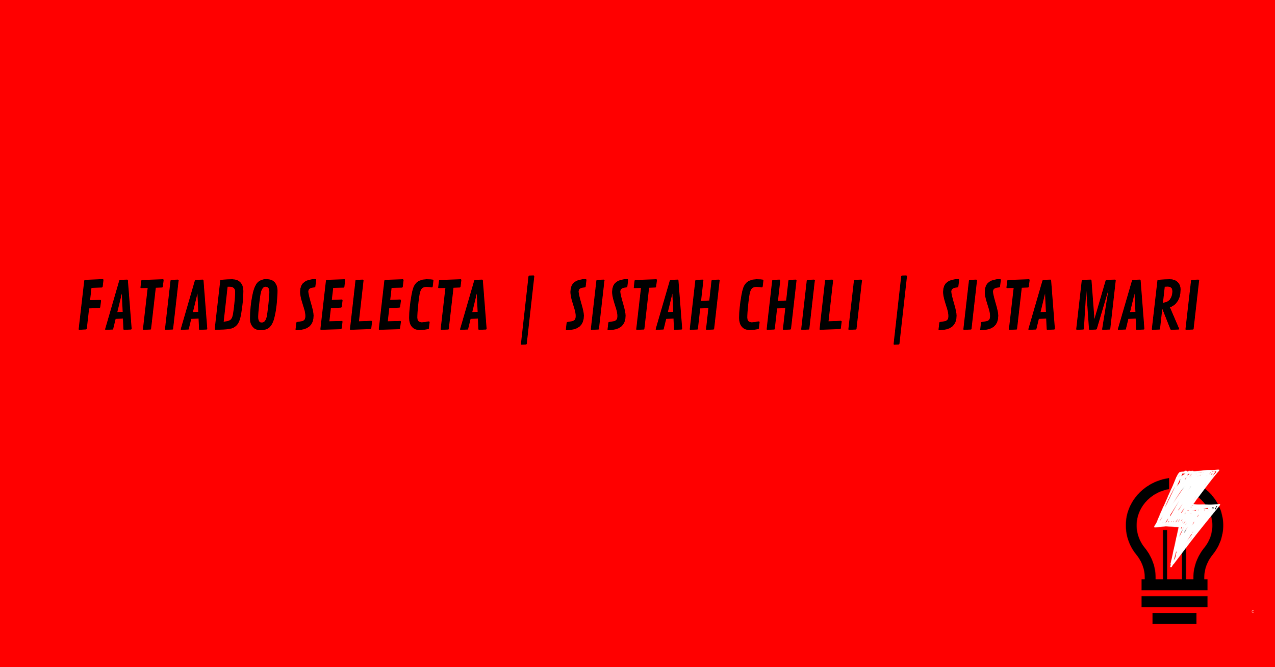 Fatiado Selectah | Sista Mari | Sista Chilli - Santo André, SP