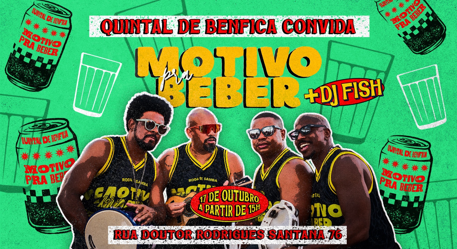 Source image — Motivo Pra Beber & Dj FIsh no Quintal de Benfica