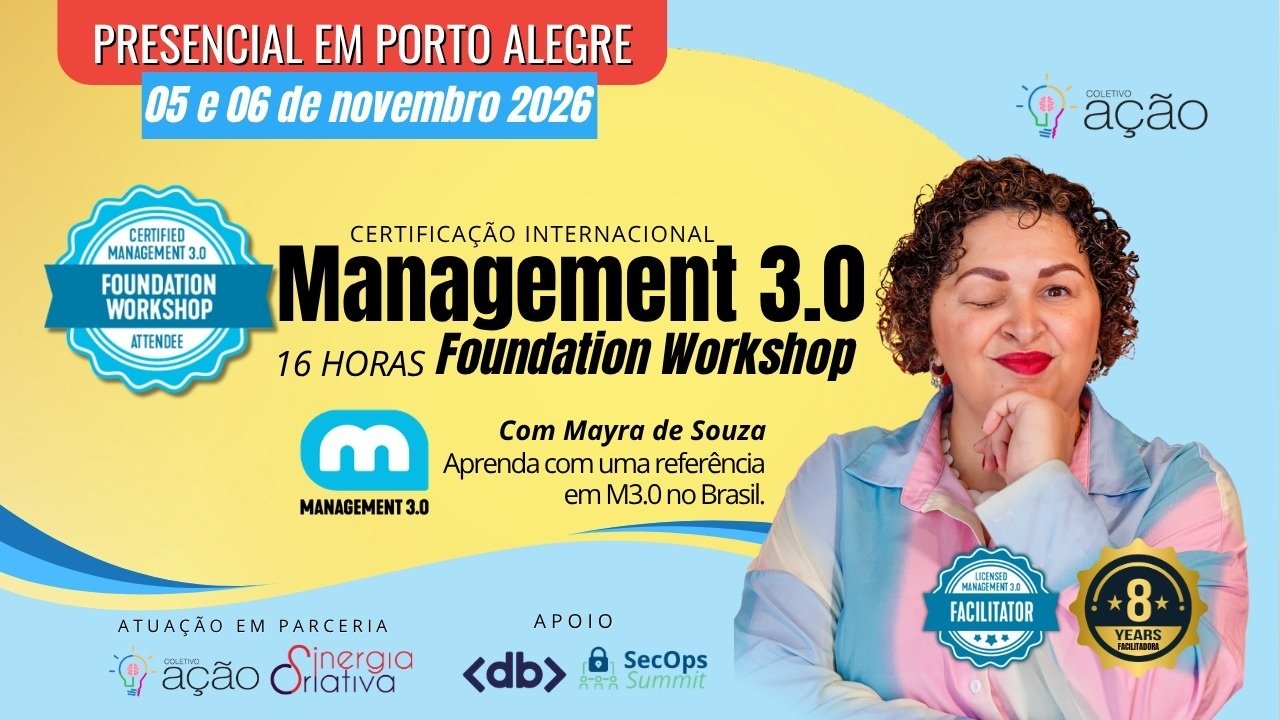 Imagem da fonte — Management 3.0 Foundation Workshop PRESENCIAL em Porto Alegre | 41ª Turma