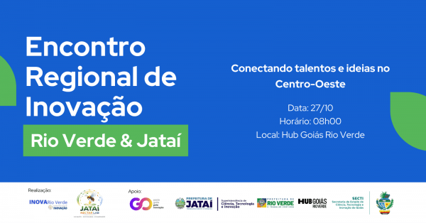 Imagem do evento ENCONTRO REGIONAL DE INOVAÇÃO RIO VERDE & JATAÍ