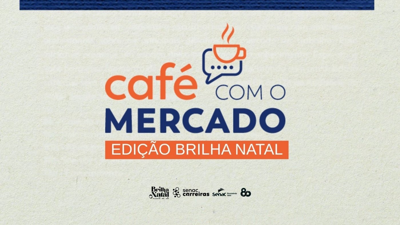 Imagem publicada pela fonte para Café com o Mercado | Brilha Natal