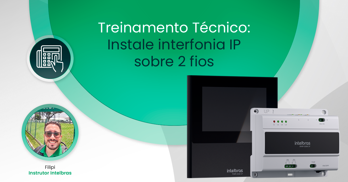 Treinamento Técnico: Instale interfonia IP sobre 2 fios para condomínios