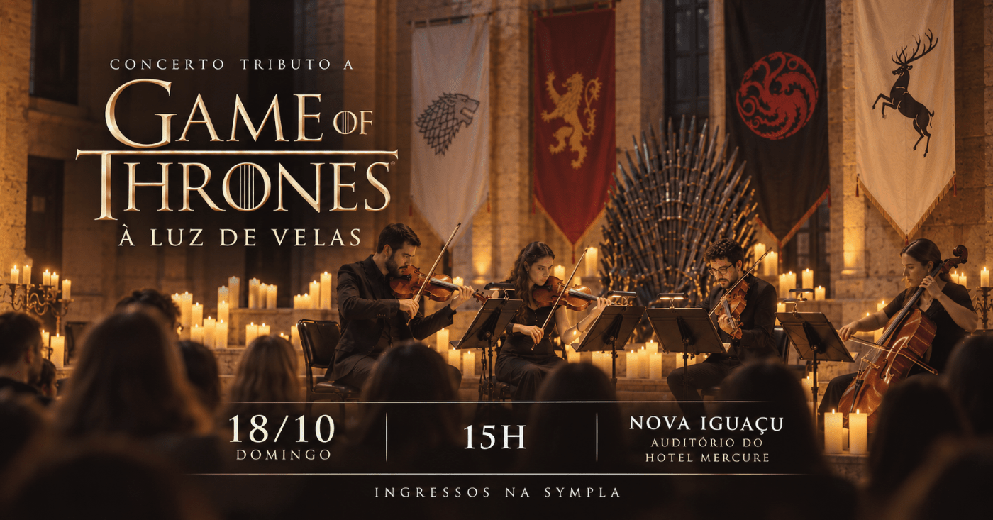 Source image — Game of Thrones - Trilhas à Luz de Velas - Multiply Strings | Nova Iguaçu [18/10]