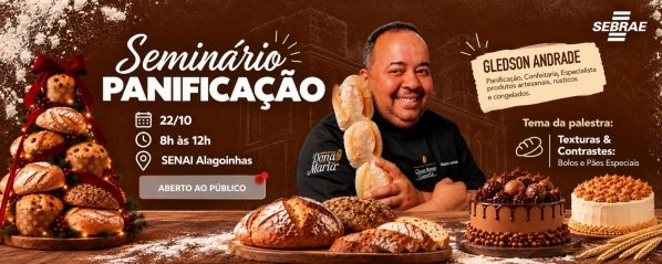 Imagem do evento Seminário de Panificação em Alagoinhas: Texturas & Contrastes - Bolos e Pães Especiais