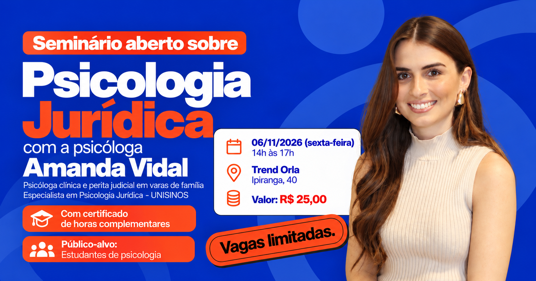 Imagem da fonte — SEMINÁRIO ABERTO SOBRE PSICOLOGIA JURÍDICA COM A PSICÓLOGA AMANDA VIDAL
