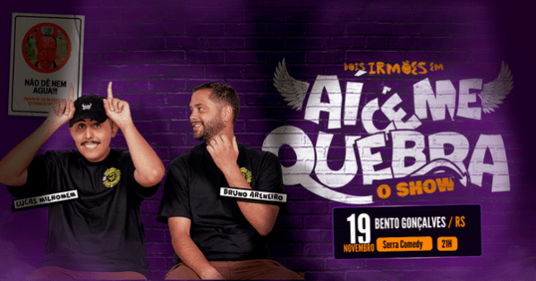 Imagem do evento DOIS IRMÃOS EM AÍ CÊ ME QUEBRA - LUCAS MILHOMEM E BRUNO ARENEIRO