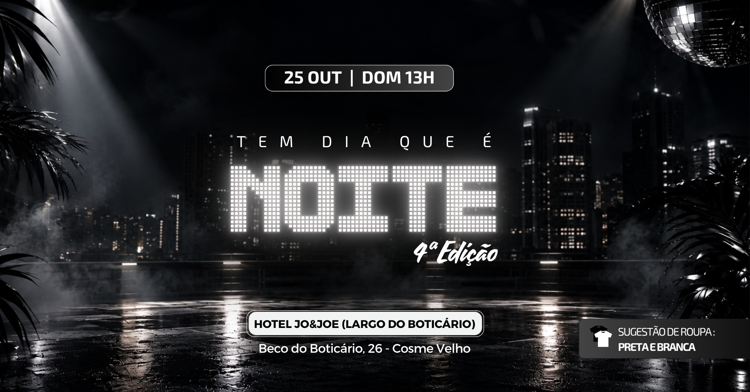 TEM DIA QUE É NOITE 4ª EDIÇÃO - Rio de Janeiro, RJ
