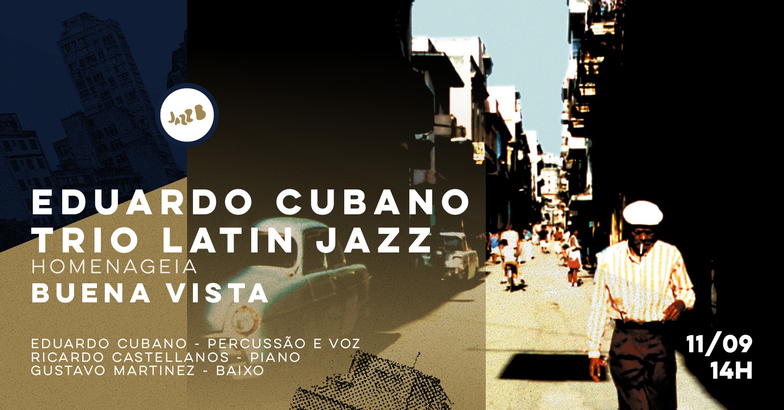 EDUARDO CUBANO TRIO HOMENAGEIA BUENA VISTA SOCIAL CLUB no JazzB (DOMINGO 11/OUT/26)