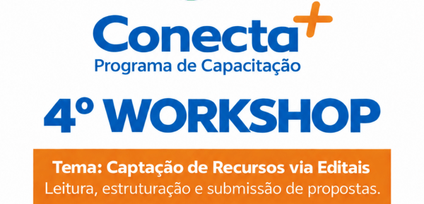 Imagem do evento Workshop Conecta+: Captação de Recursos via Editais