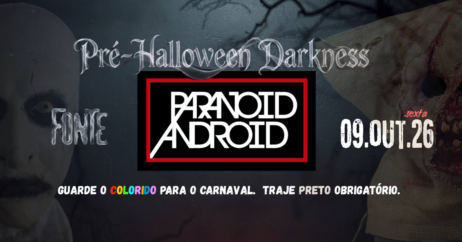Imagem da fonte — Paranoid Android > Pré-Halloween Darkness