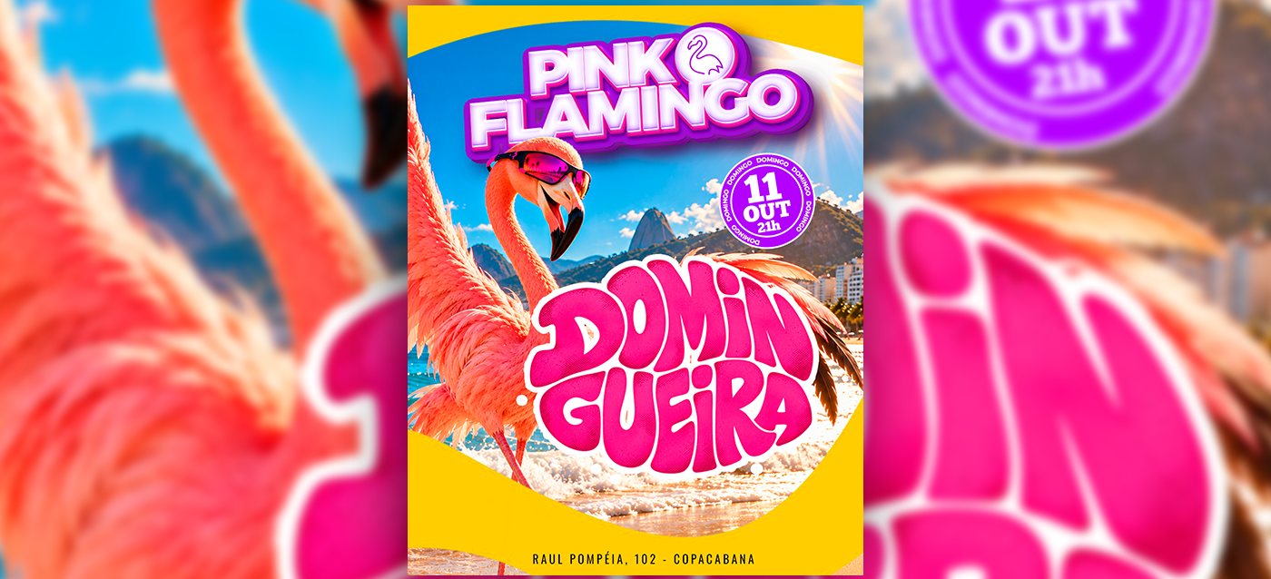 Source image — Pink Flamingo |Domingueira Véspera de Feriado | 11de Outubro 21h