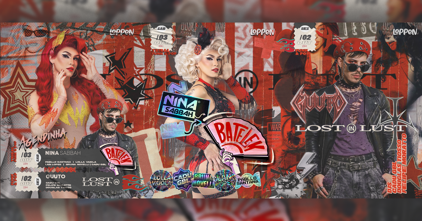 Sábado BATELEK com NINA SABBAH | Sexta LOST in LUST com GUUTO