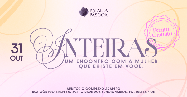 Imagem do evento INTEIRAS: Um Encontro com a Mulher que Existe em Você