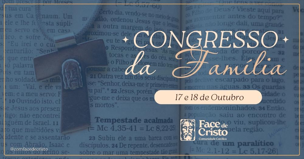 Congresso da Família Face de Cristo 2026