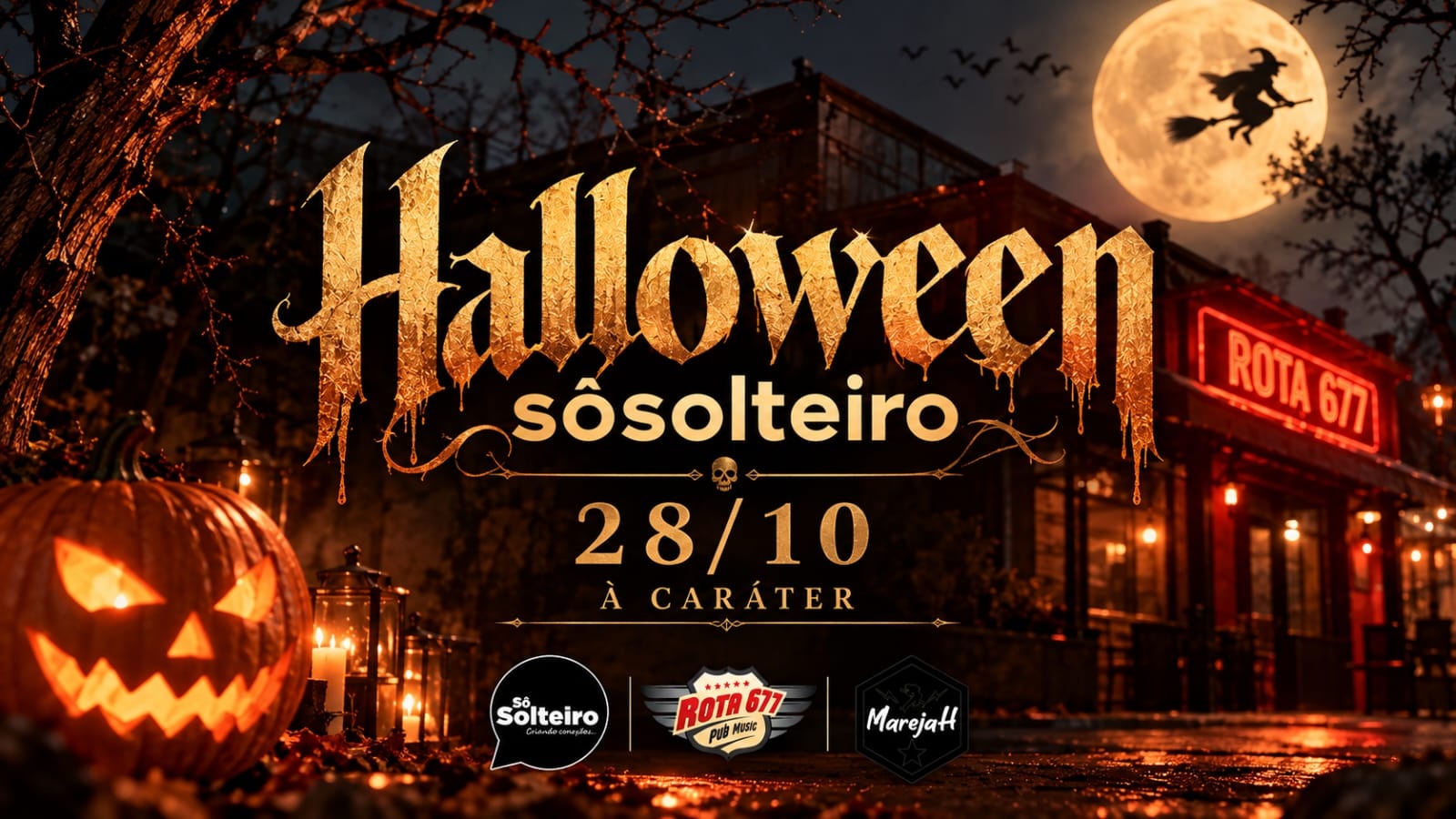 Imagem da fonte — HALLOWEEN SÔSOLTEIRO | 28 OUT | ROTA 677 | 19H