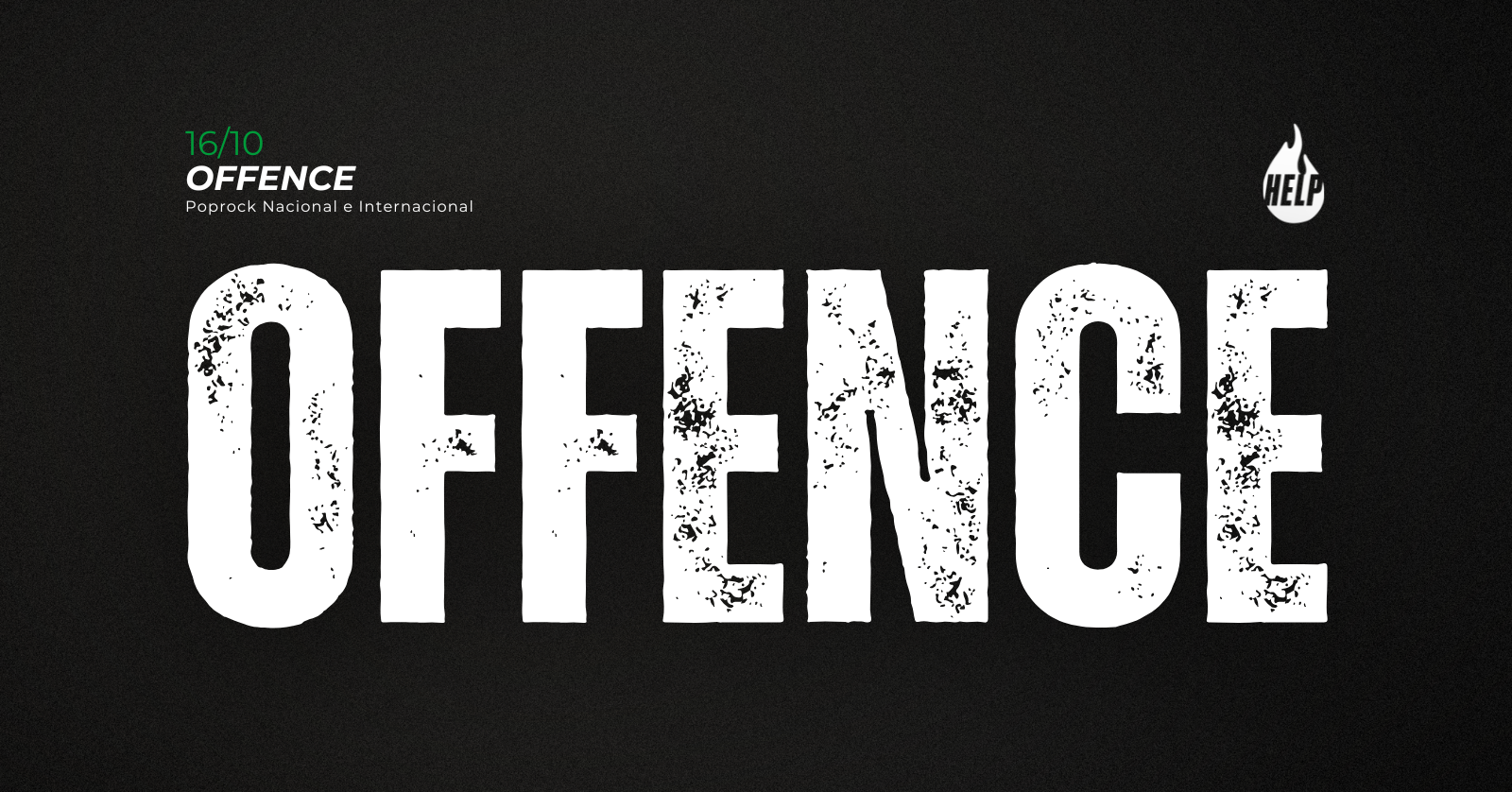 16/10 | Offence - Help Pub