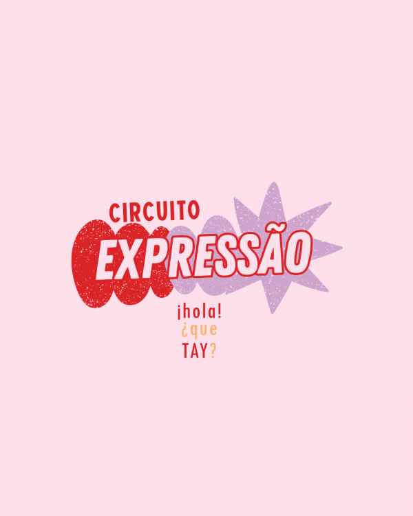 Imagem do evento Circuito Expressão por Hola! Que Tay?