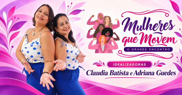 Imagem do evento Mulheres que Movem: O Grande Encontro | Conexão, Conhecimento e Negócios