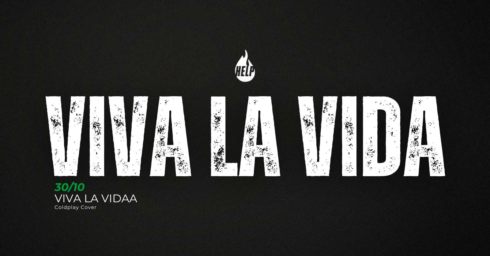30/10 | Viva La Vida - Help Pub