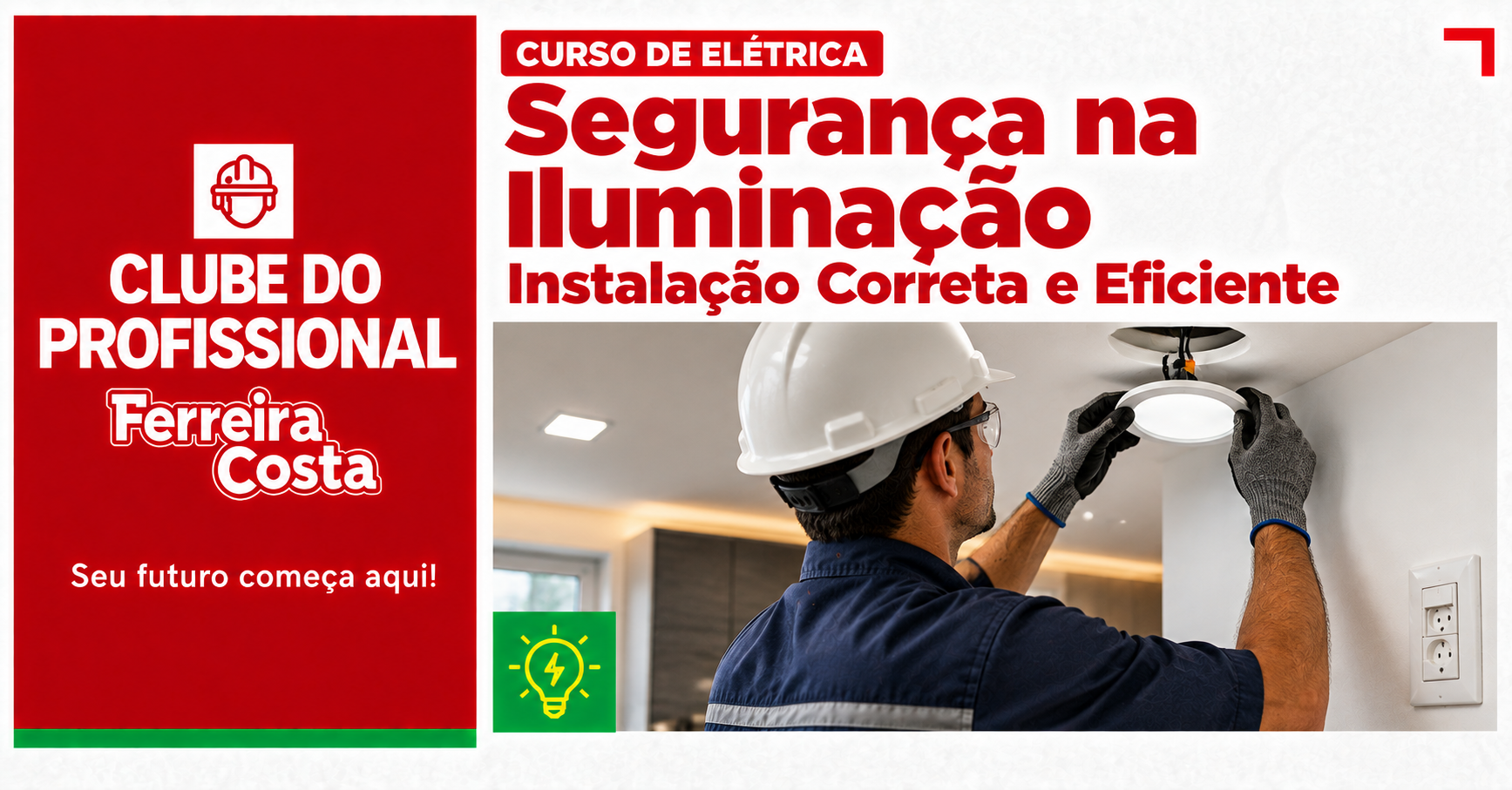 Imagem da fonte — Segurança na Iluminação Instalação Correta e Eficiente