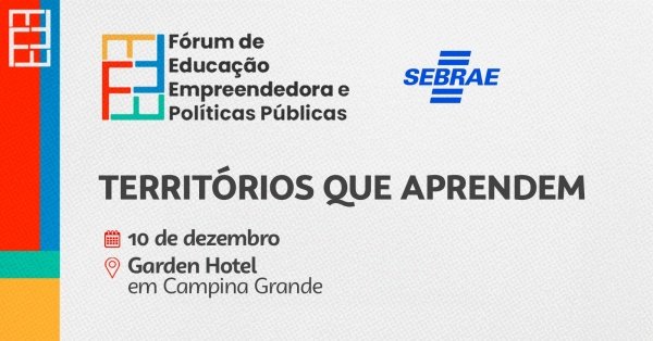 Imagem do evento Fórum de Educação Empreendedora e Políticas Públicas 2026 - Territórios que aprendem.