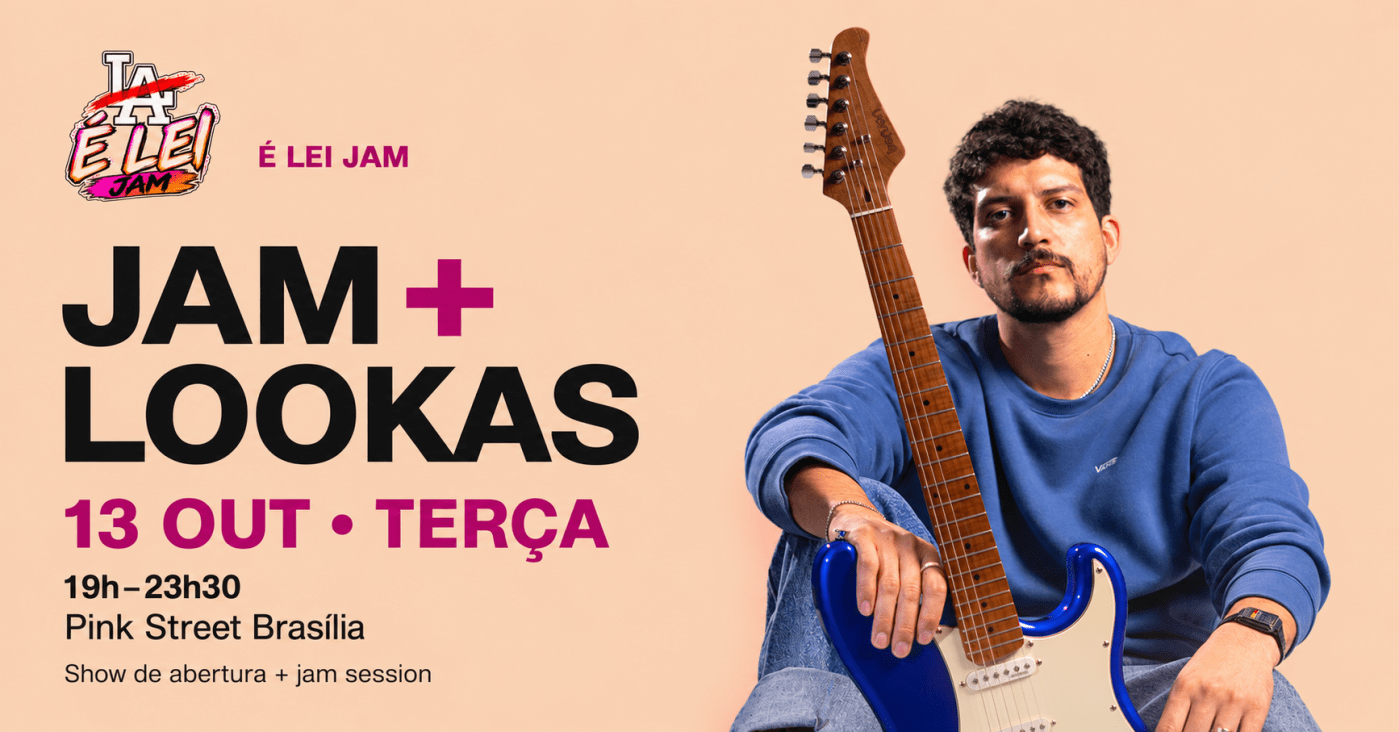 Imagem da fonte — É LEI JAM + LOOKAS - 13/10