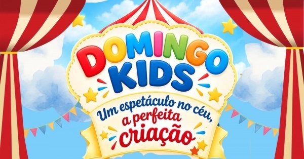 Imagem do evento DOMINGO KIDS - UM ESPETÁCULO NO CÉU, A PERFEITA CRIAÇÃO
