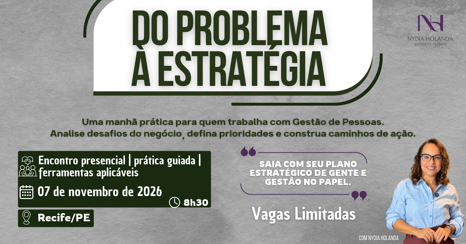 Imagem da fonte — Do Problema à Estratégia | Gestão de Pessoas com Nydia Holanda