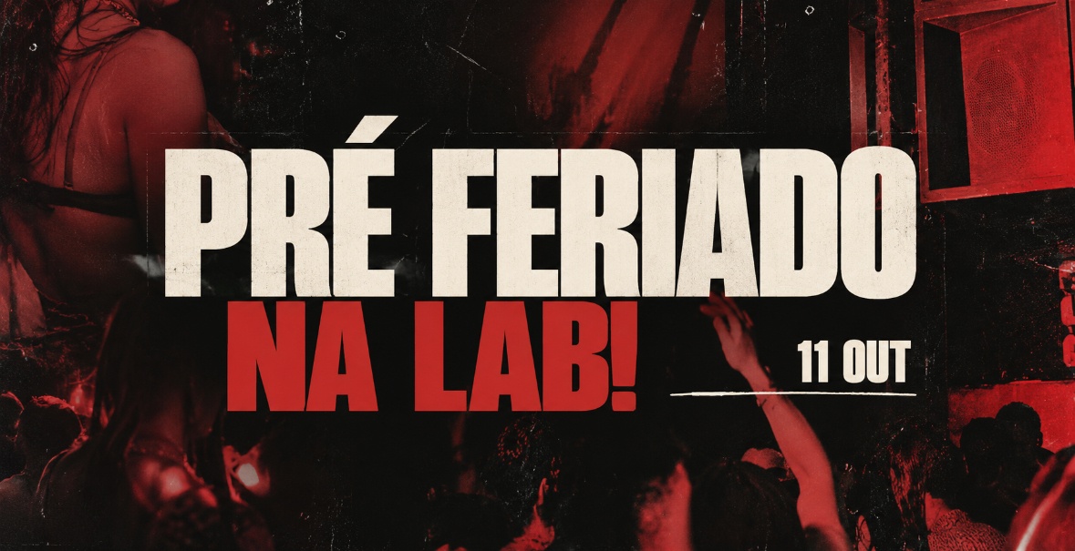 Imagem da fonte — PRE FERIADO NA LAB