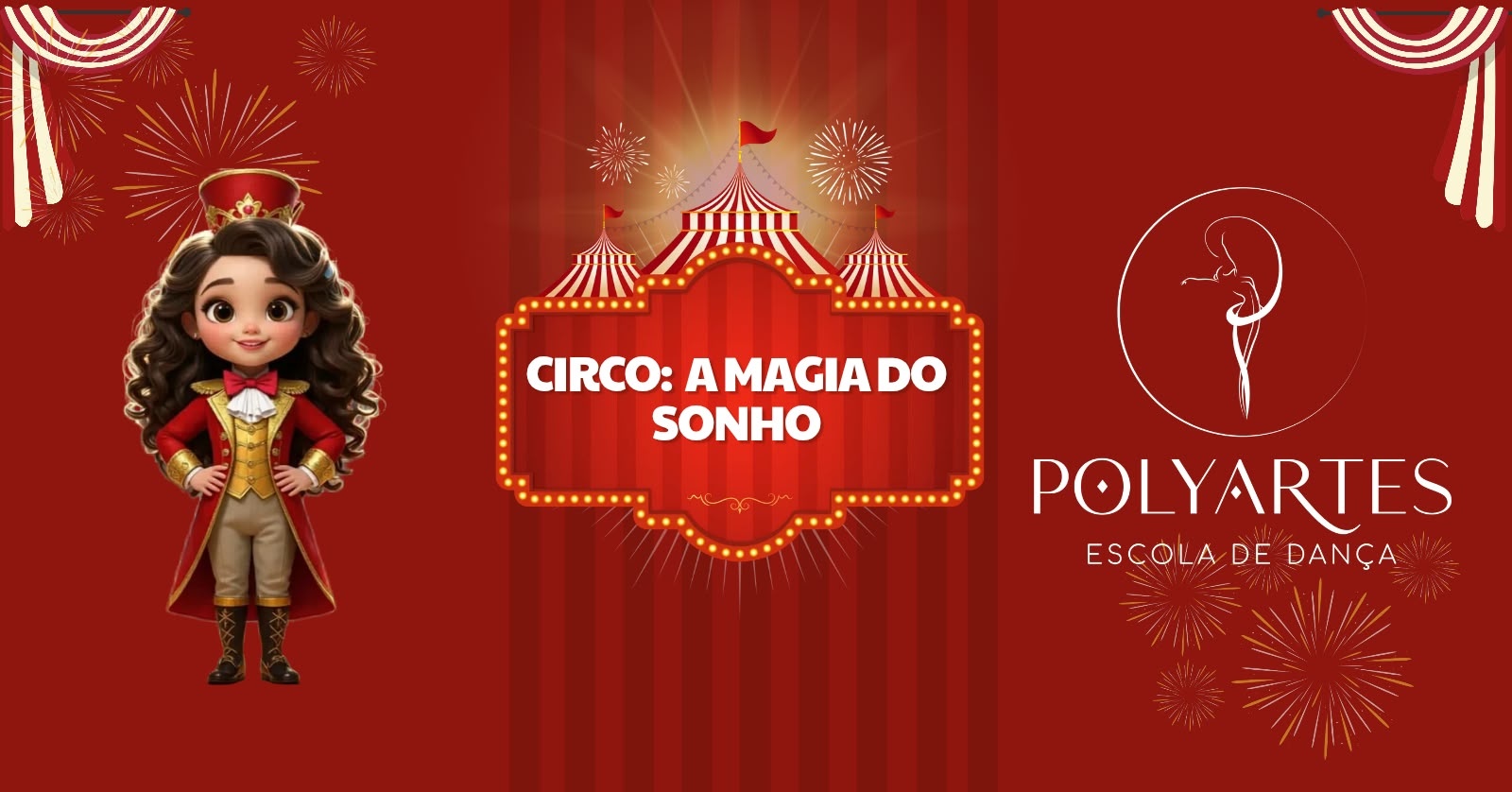 Imagem da fonte — Espetáculo Circo: A Magia do Sonho - Polyartes Escola de Dança