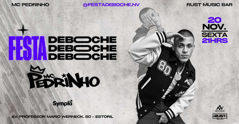 Imagen de la fuente — FESTA DEBOCHE - MC PEDRINHO| RUST MUSIC BAR | 20 NOV - 21H