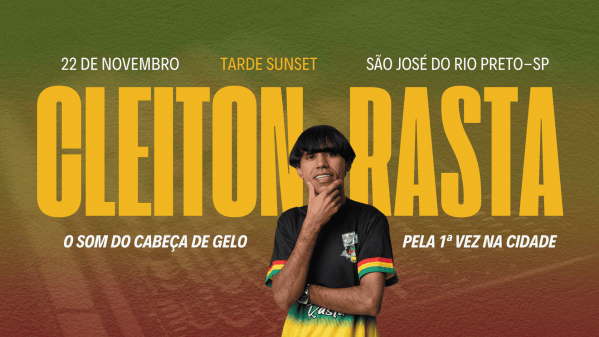 Imagem do evento CLEITON RASTA - Tarde Sunset com o Cabeça de Gelo | São José do Rio Preto/SP