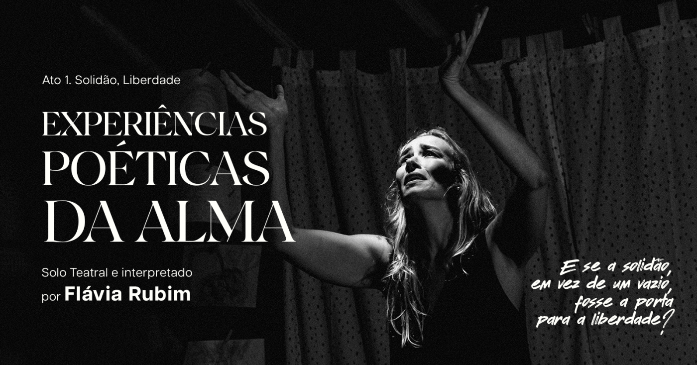 Source image — EXPERIÊNCIAS POÉTICAS DA ALMA - Ato 1 - Solidão, Liberdade
