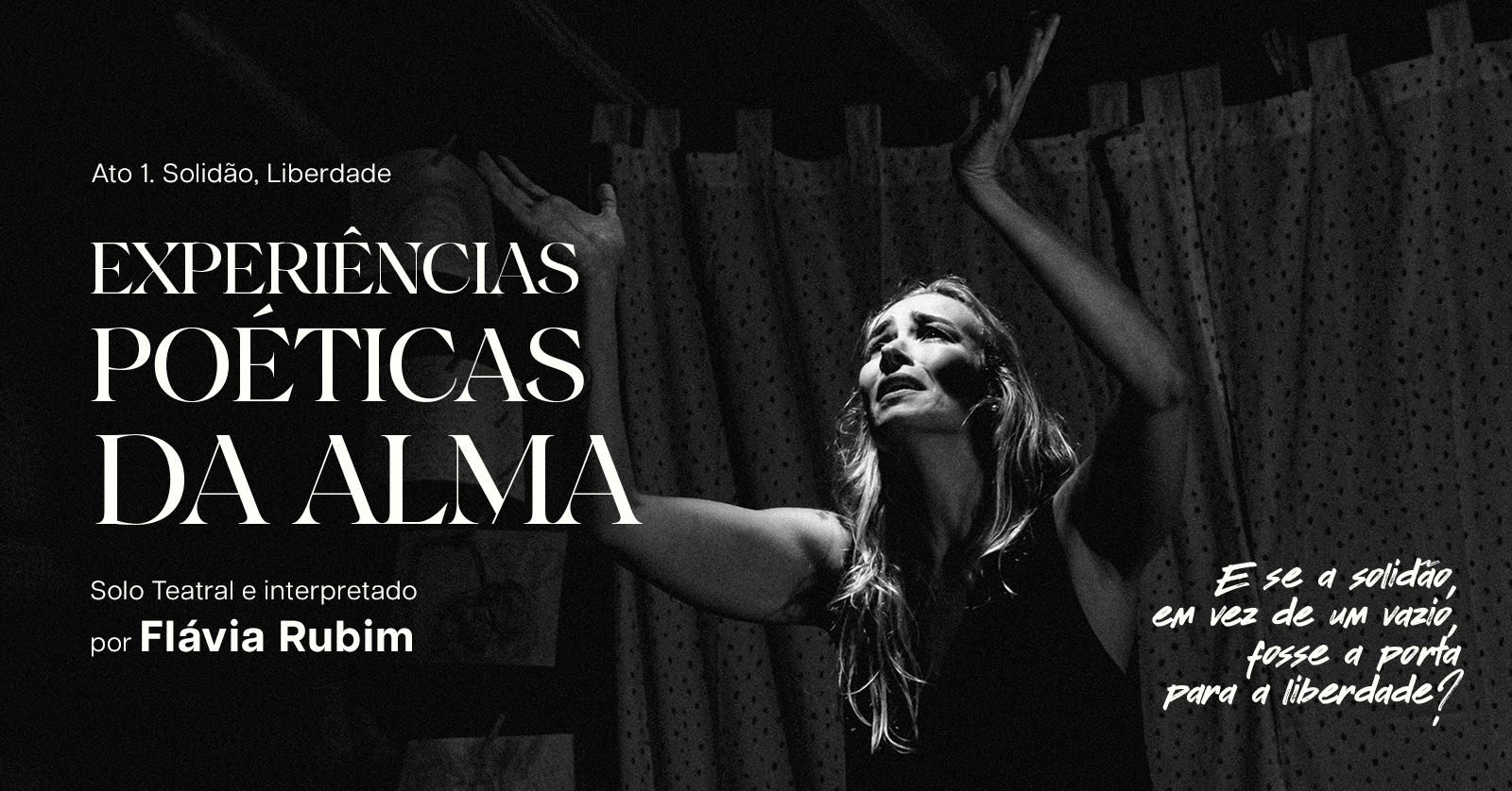 Source image — EXPERIÊNCIAS POÉTICAS DA ALMA - Ato 1 - Solidão, Liberdade
