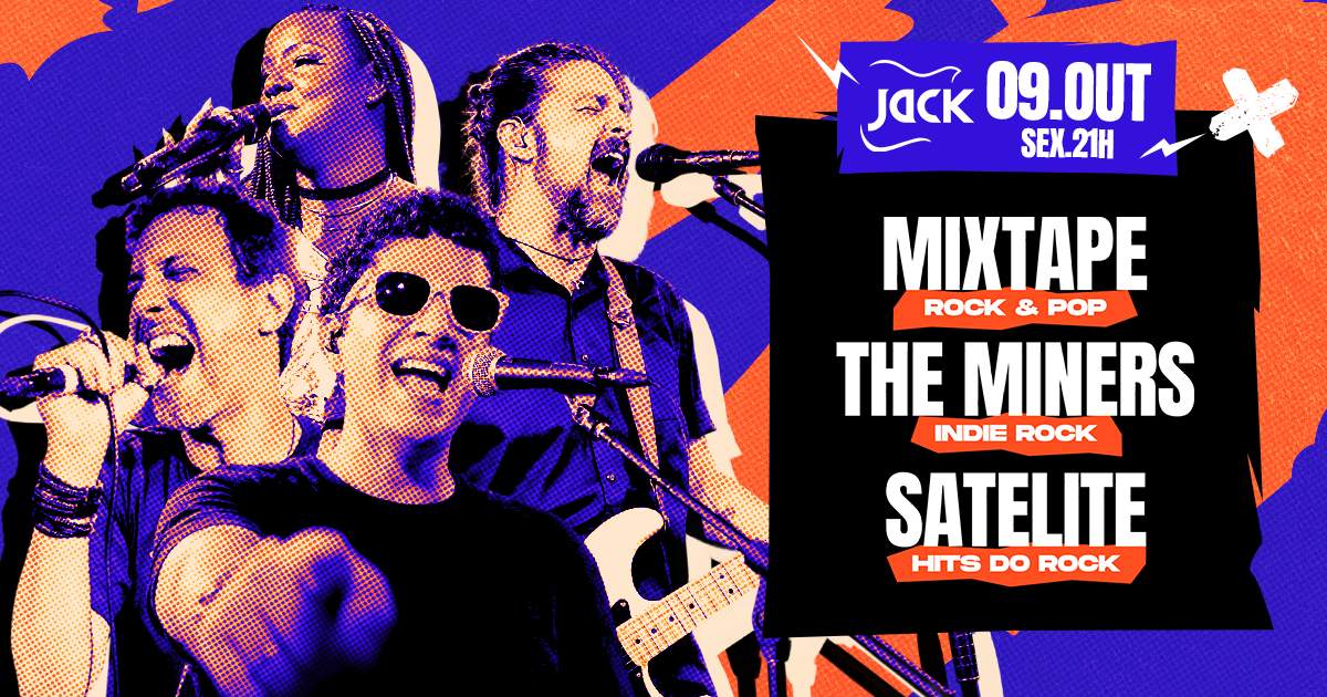 Imagem da fonte — SEXTA JACK! MIXTAPE (ROCK & POP) + THE MINERS (INDIE ROCK) + SATELITE (HITS DO ROCK)