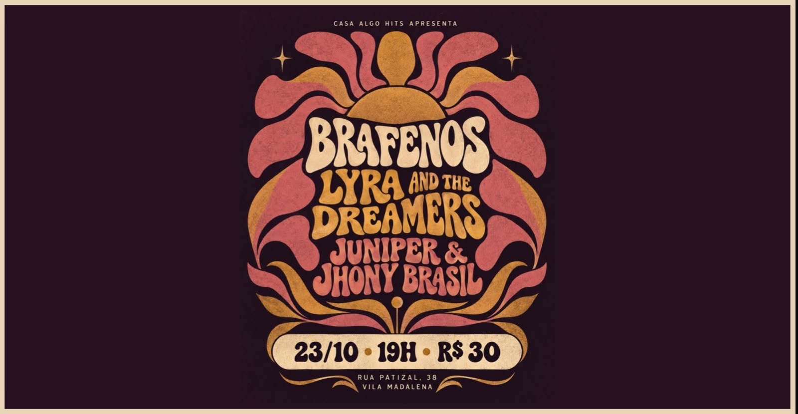 CASA ALGO HITS APRESENTA: BRAFENOS + LYRA AND THE DREAMERS + JUNIPER & JHONY BRASIL - São Paulo, SP