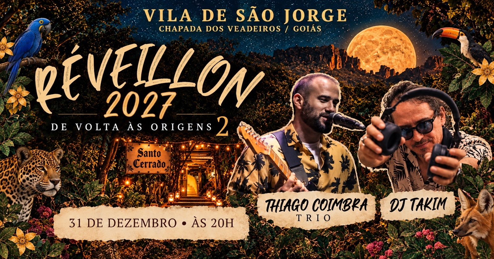 RÉVEILLON 2027 SANTO CERRADO - DE VOLTA ÀS ORIGENS 2 | Vila de São Jorge, Chapada dos Veadeiros - Alto Paraíso de Goiás, GO