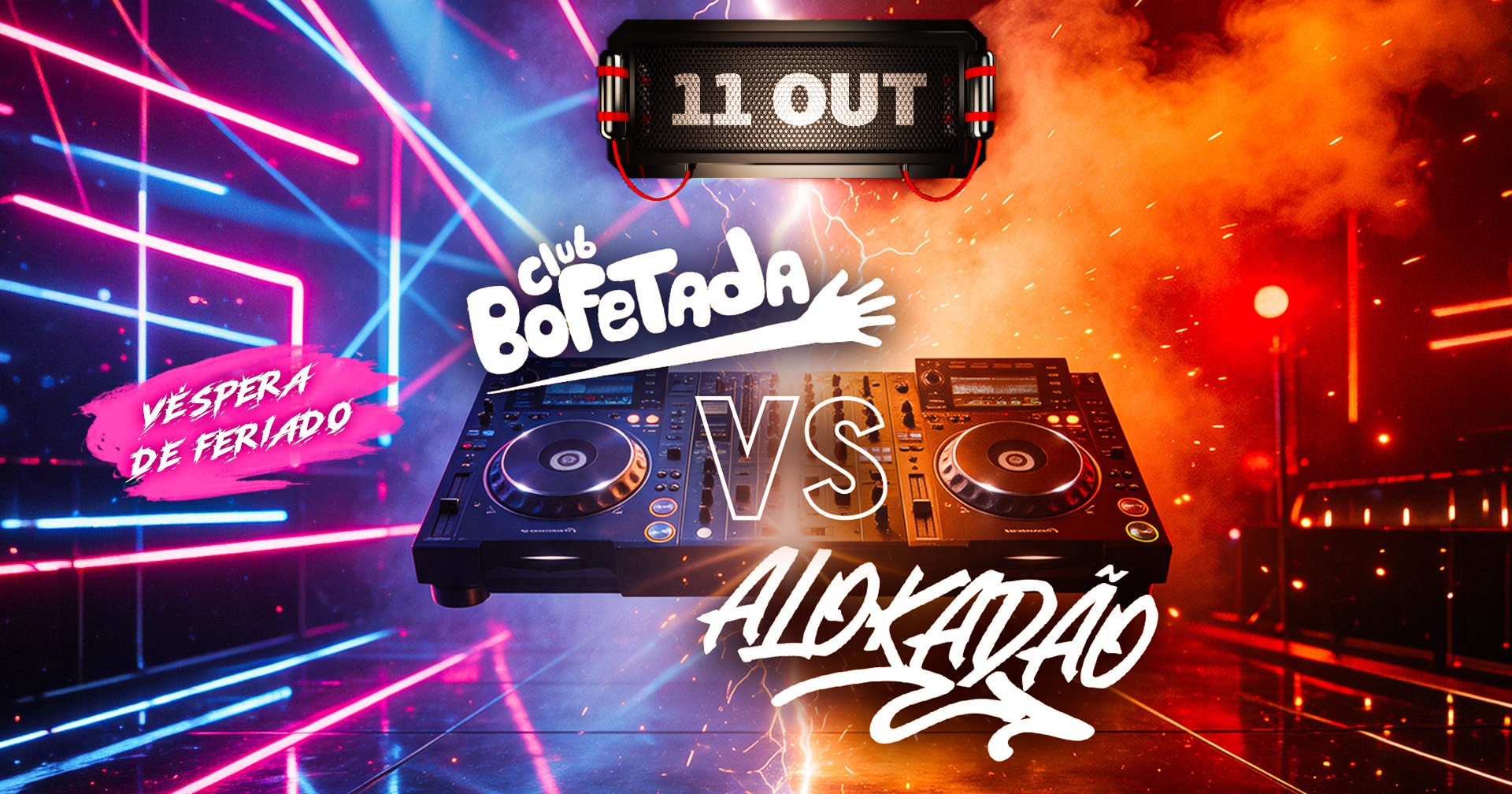 Imagem da fonte — BOFETADA VS ALOKADÃO - VÉSPERA DE FERIADO (DOMINGO) 11/10 - OPEN BAR $39,99