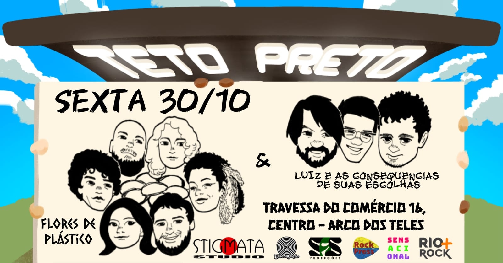 TETO PRETO - Flores de Plástico e Luiz e as Consequências de Suas Escolhas - Rio de Janeiro, RJ