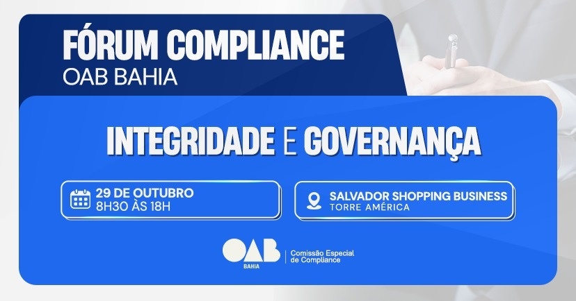 Imagem da fonte — FÓRUM DE COMPLIANCE DA OAB-BA