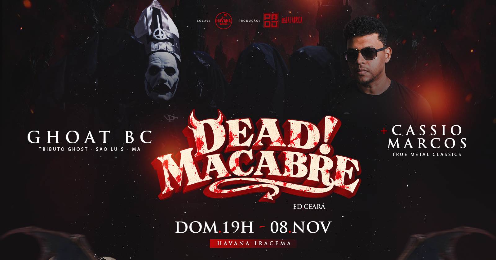 Imagem da fonte — Dead! Macabre Fortaleza - Tributo Ghost + Cassio Marcos