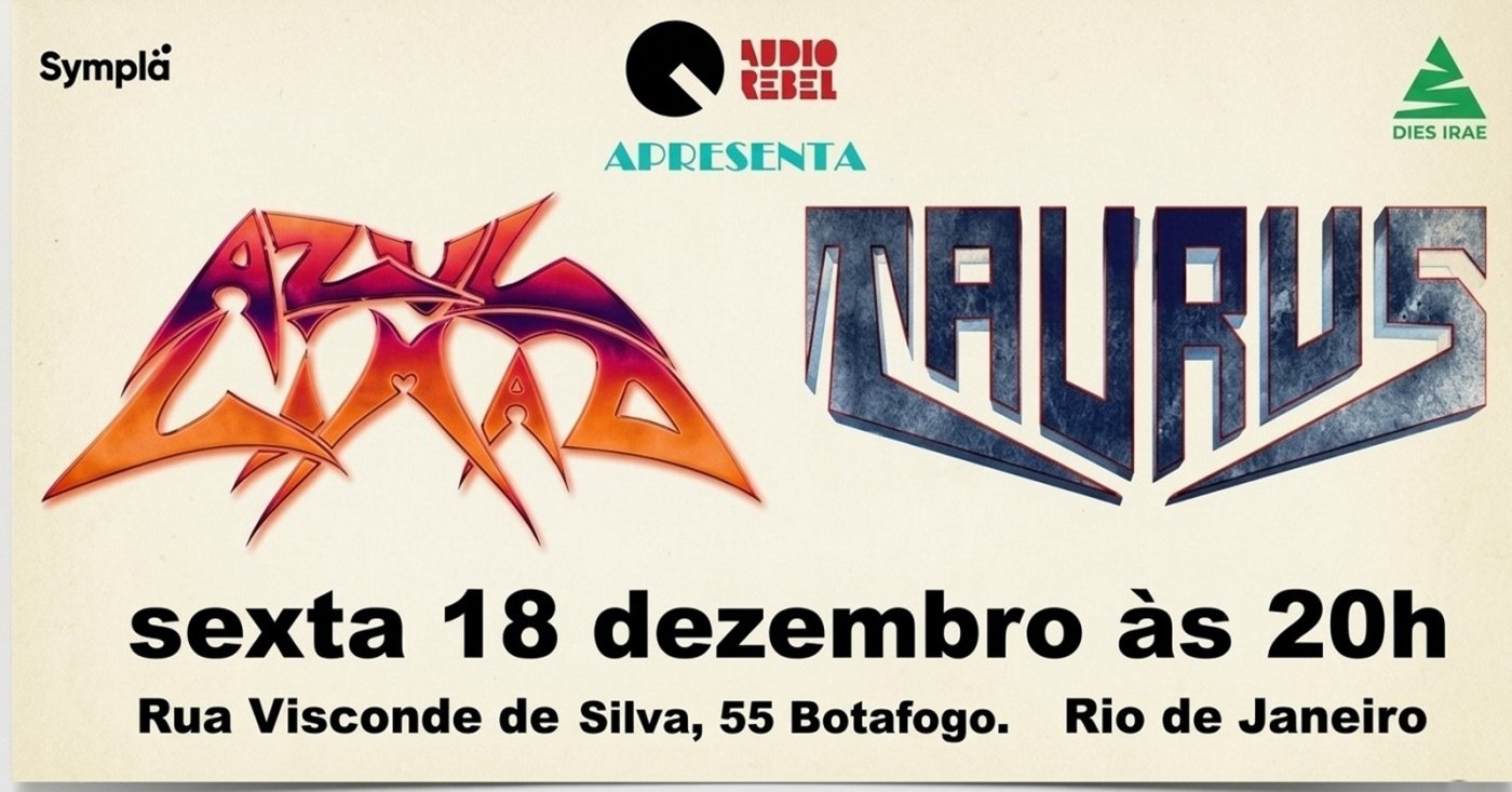 Imagen de la fuente — Azul Limão e Taurus - 40 anos de Vingança e Signo de Taurus no Audio Rebel
