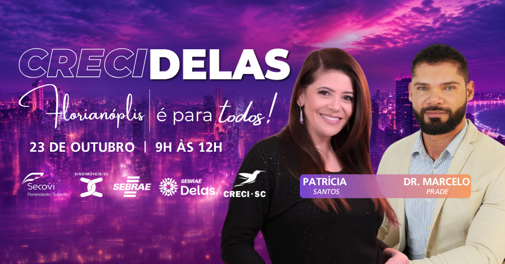 Imagem da fonte — CRECI DELAS EM FLORIANÓPOLIS, COM PATRÍCIA SANTOS E DR. MARCELO PRADE
